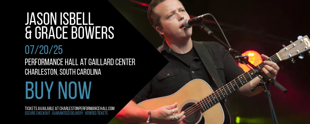 Jason Isbell & Grace Bowers at Performance Hall At Gaillard Center